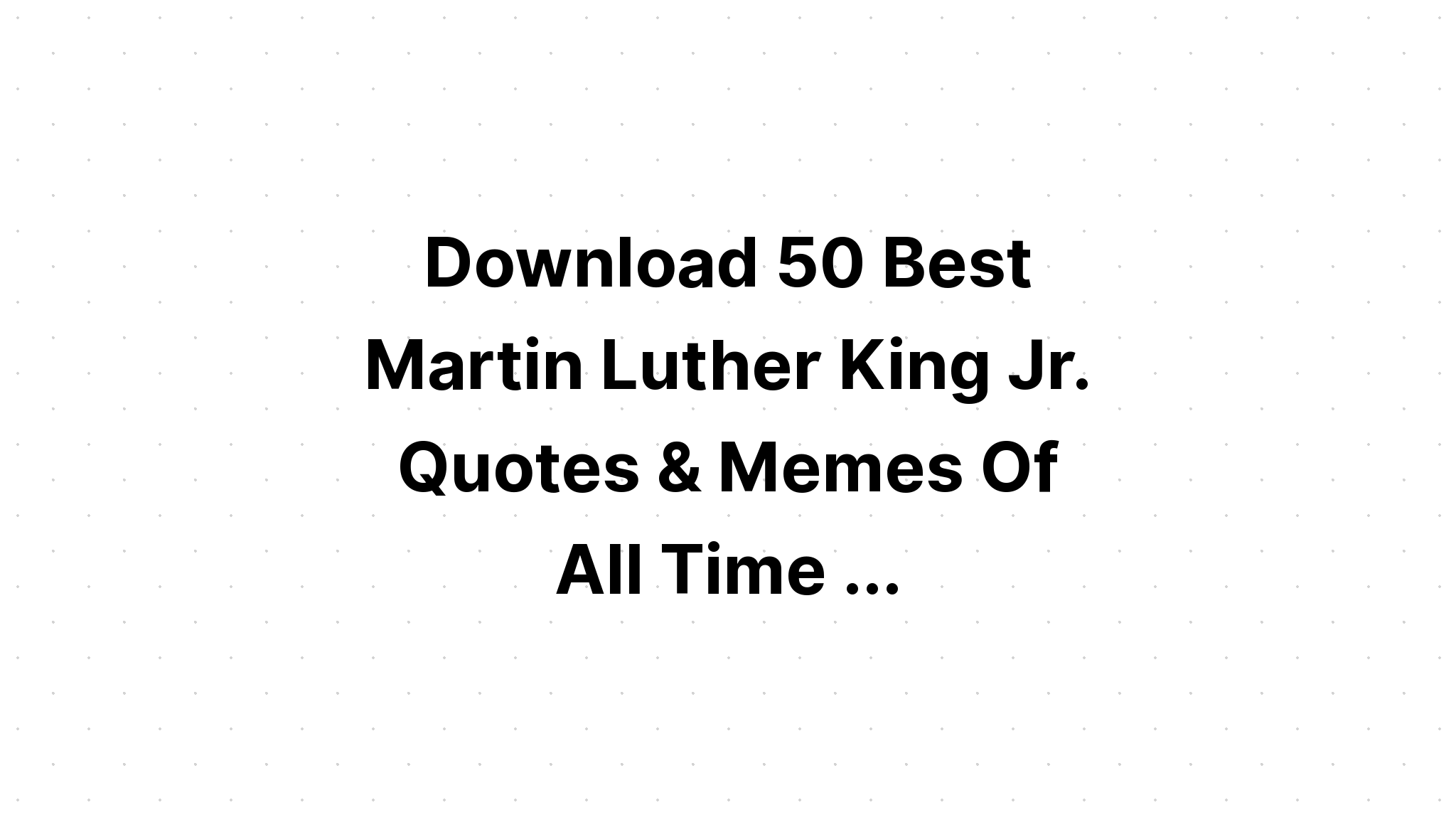 Download Martin Luther King Jr Quote Silence Blm SVG File